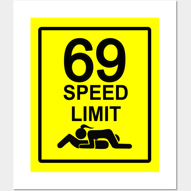 Speed limit 69 T shirt, coffee mug, Mugs, Apparel, hoodie, sweat shirt Wall Art by Louisebastard